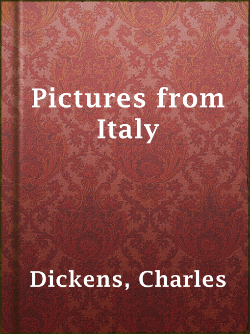 Title details for Pictures from Italy by Charles Dickens - Available